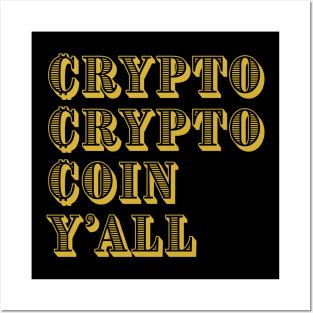 Crypto crypto coin y'all currency| Funny BTC| HODL Cryptocurrency | Crypto Posters and Art